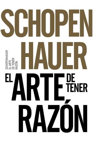 EL ARTE DE TENER RAZÓN.ALIANZA