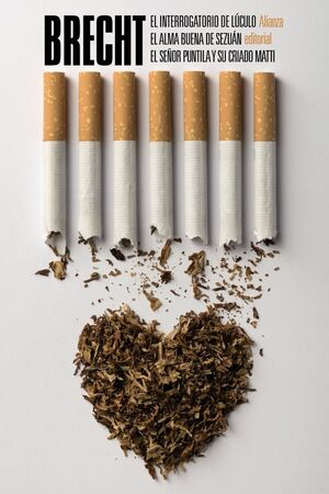 EL INTERROGATORIO DE LUCULO. EL ALMA BUENA DE SEZUAN. EL SEÑOR PUNTILA Y SU CRIA