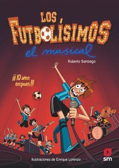 FUTBOLISIMOS. EL MUSICAL.SM-INF
