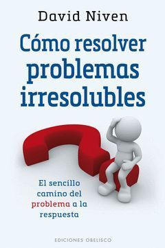 COMO RESOLVER PROBLEMAS IRRESOLUBLES.OBELISCO-RUST