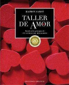 TALLER DE AMOR.UN CURSO DE MILAGROS.OBELISCO-DURA