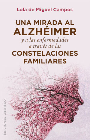 MIRADA AL ALZHEIMER Y ENFERMEDADES A TRAVES DE CONSTELACION