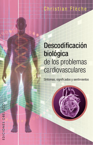 DESCODIFICACION BIOLOGICA DE LOPS PROBLEMAS CARDIOVASCULARE