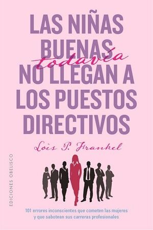 NIÑAS BUENAS TODAVÍA NO LLEGAN A LOS PUESTOS DIRECTIVOS, LAS