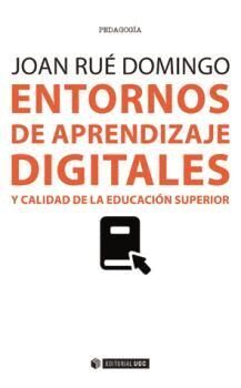 ENTORNOS DE APRENDIZAJE DIGITALES Y CALIDAD DE LA EDUCACION SUPERIOR
