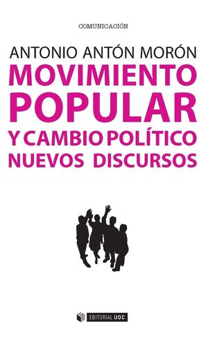MOVIMIENTO POPULAR Y CAMBIO POLITICO. NUEVOS DISCURSOS