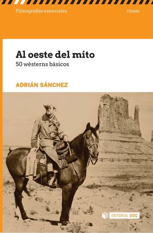 AL OESTE DEL MITO. 50 WESTERNS BASICOS.UOC-RUST