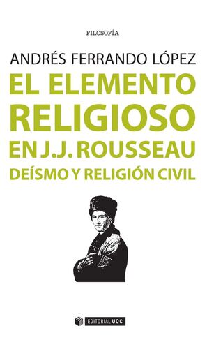 ELEMENTO RELIGIOSO EN J.J. ROUSSEAU. DEISMO Y RELIGION CIVI
