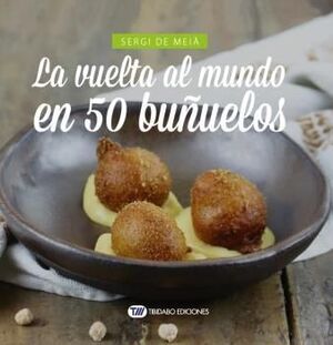 VUELTA AL MUNDO EN 50 BUÑUELOS, LA
