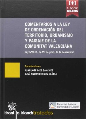COMENTARIOS A LA LEY DE ORDENACIÓN DEL TERRITORIO, URBANISMO Y PAISAJE DE LA COM