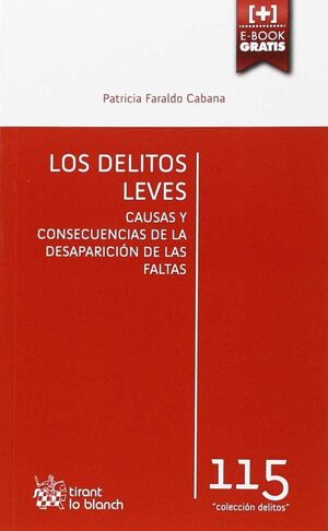 LOS DELITOS LEVES: CAUSAS Y CONSECUENCIAS DE LA DESAPARICIÓN DE LAS FALTAS
