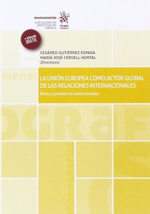LA UNIÓN EUROPEA COMO ACTOR GLOBAL DE LAS RELACIONES INTERNACIONALES