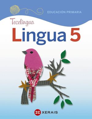 LINGUA 5. EDUCACIÓN PRIMARIA. EDI. PROXECTO TECELINGUA (2020)