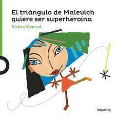 EL TRIANGULO DE MALEVICH QUIERESER SUPERHEROINA