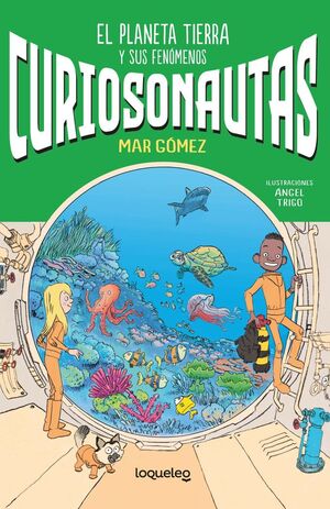 CURIOSONAUTAS 1. LA TIERRA