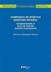 COMPENDIO DE DERECHO MARITIMO ESPAÑOL. COMPLEMENTARIO AL CURSO DE DERECHO MARITI
