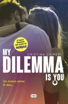 MY DILEMMA IS YOU-001.UN NUEVO AMOR. O DOS...SUMA-JUV-RUST