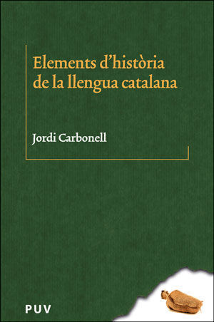 ELEMENTS D'HISTORIA DE LA LLENGUA CATALANA