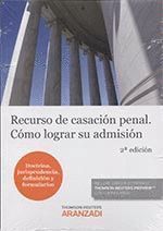 RECURSO DE CASACION PENAL COMO LOGRAR SU ADMISION 2'ED