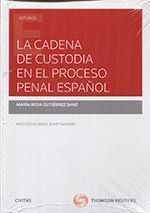 CADENA DE CUSTODIA EN EL PROCESO PENAL ESPAÑOL,LA