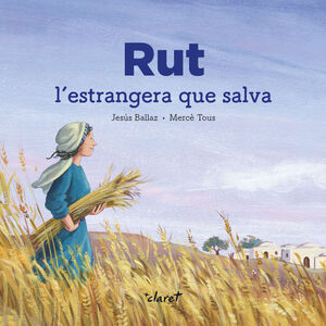 RUT. L'ESTRANGERA QUE SALVA