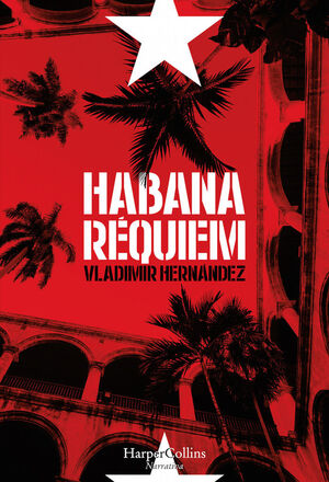 HABANA RÉQUIEM.HARPER COLLINS