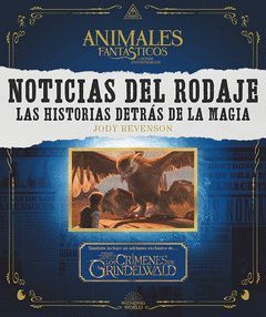 NOTICIAS DEL RODAJE. LAS HISTORIAS DETRAS DE LA MAGIA