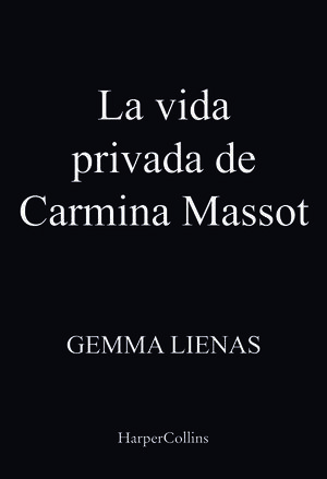 LA VIDA PRIVADA DE CARMINA MASSOT