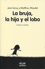 LA BRUJA, SU HIJA Y EL LOBO