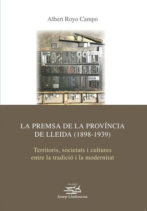LA PREMSA DE LA PROVÍNCIA DE LLEIDA (1898-1939)