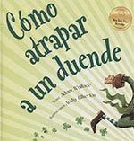 CÓMO ATRAPAR A UN DUENDE