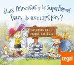 PRINCESAS Y LOS SUPERHÉROES VAN DE EXCURSIÓN, LAS?