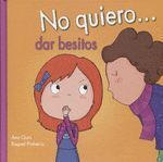 NO QUIERO... DAR BESITOS