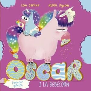 OSCAR L'UNICORN GOLAFRE I LA BEBECORN