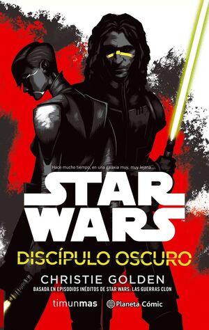 STAR WARS DISC­PULO OSCURO (NOVELA)