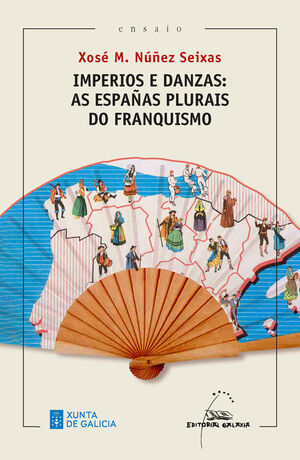 IMPERIOS E DANZAS.AS ESPAÑAS PLURAIS DO FRANQ(PREMIO R.PIÑE