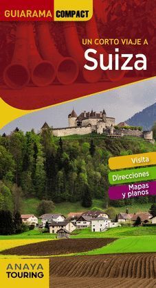 SUIZA.UN CORTO VIAJE.GUIARAMA COMPACT.ED18.ANAYA TOURING