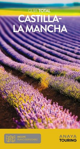 CASTILLA-LA MANCHA.GUIA TOTAL.ED19.ANAYA TOURING