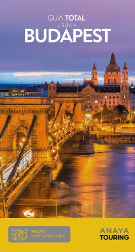 BUDAPEST.GUIA TOTAL URBAN.ED19.ANAYA TOURING