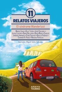 EL SÍNDROME DE WANDERLUST. ONCE RELATOS VIAJEROS