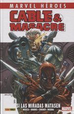CABLE & MASACRE 01: SI LAS MIRADAS MATASEN