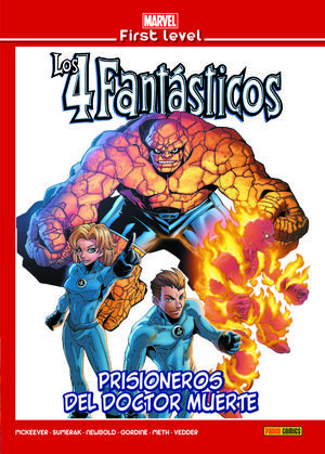 MARVEL FIRST LEVEL 18: LOS 4 FANTÁSTICOS: PRISIONEROS DEL DOCTOR MUERTE