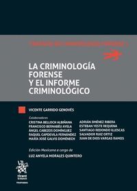 TRATADO DE CRIMINOLOGIA FORENSE I. LA CRIMINOLOGIA FORENSE Y EL I