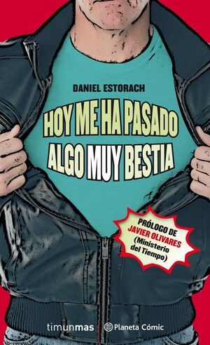 HOY ME HA PASADO ALGO MUY BESTIA (NOVELA) Nº 01/03