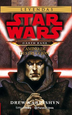 STAR WARS DARTH BANE CAMINO DE DESTRUCCION (NOVELA).TIMUN MAS-RUST