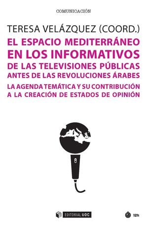 EL ESPACIO MEDITERRÁNEO EN LOS INFORMATIVOS DE LAS TELEVISIONES PÚBLICAS ANTES D