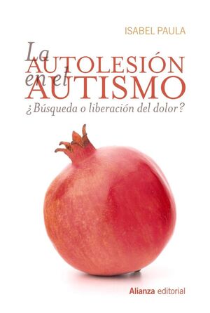 AUTOLESION EN EL AUTISMO,LA.ALIANZA-RUST