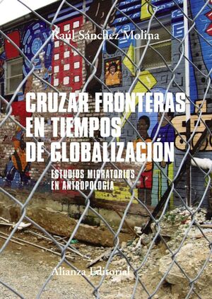 CRUZAR FRONTERAS EN TIEMPOS DE GLOBALIZACIÓN