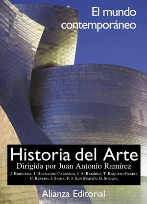 HISTORIA DEL ARTE. 4. EL MUNDO CONTEMPORANEO