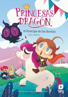 PRINCESAS DRAGON-008. PRINCIPE DE LAS BESTIAS,EL-SM-INF